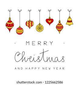 Merry Christmas and happy new year vector illustration. Hand drawn christmas greeting card with xmas festive balls, red and gold ornaments hanging on top and black writing.