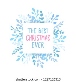Merry Christmas and Happy New Year vector card. Frame, border with leaves and branches. Greeting cards. Hand drawn lettering phrase for holidays design, posters. Illustration Eps10.