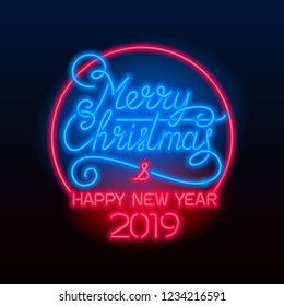 Merry Christmas and Happy New Year 2019 lettering. Vector glowing neon sign. Xmas card.