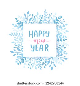 Merry Christmas and Happy New Year vector card. Frame, border with leaves and branches. Greeting cards. Hand drawn lettering phrase for holidays design, posters. Illustration Eps10.