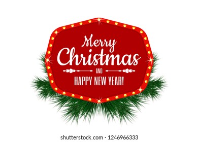 Merry Christmas and Happy New Year. Vintage sign, banner or frame for Holidays decoration with Christmas tree branches and typography. Vector
