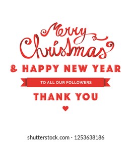 Merry Christmas & Happy New Year To All Our Followers. Vector winter holiday greeting card.
