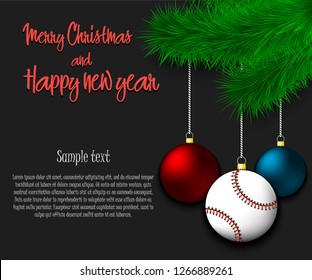 Merry Christmas and Happy new year. Baseball ball as a Christmas decorations hanging on a Christmas tree branch. Christmas decorations. Frame for text. Vector illustration