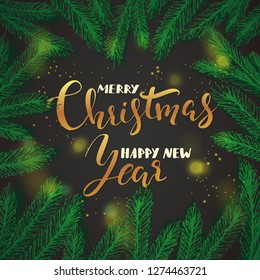 Merry Christmas Happy new Year quote, background with hand written lettering and fir branches