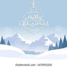 Merry christmas happy new year poster vector illustration. Greeting postcard with picturesque view on snowy mountains and trees. Message written in white festive toy flat style. Xmas eve concept