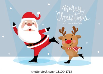 Merry Christmas and happy new year greeting card with cute Santa Claus and deer are ice skating. Holiday cartoon character vector. Lettering calligraphy hand written.