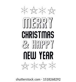 Merry christmas and happy new year. Calligraphy saying for print. Vector Quote 