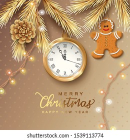 Merry Christmas and Happy New Year background. Christmas vector card with fir twigs, clock, gingerbread, gold pine cone and Christmas lights.