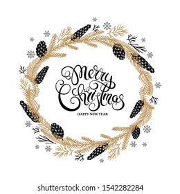 Merry Christmas and Happy New Year greeting card wirh fir tree and cones wreath and calligraphy. Vector illustration.