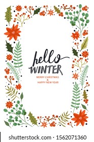 Merry Christmas and Happy New Year design frame with flower poinsettia, tree branch, leaves, holly leaves, berry, etc. Hello winter inscription. Design for postcard, invitation, poster etc. Vector.