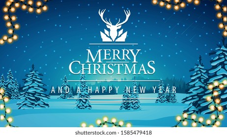 Merry Christmas and happy New Year, greeting postcard with logo with deer, garlands and winter landscape with snow-covered pines
