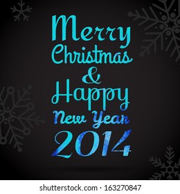 Merry Christmas and Happy New Year 2014 - vector typography card with watercolor letters