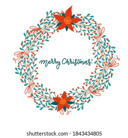 Merry Christmas and happy new year. Greeting card with christmas floral mistletoe wreath. Unique festive winter design. Handdrawn holiday elements. Vector illustration with lettering