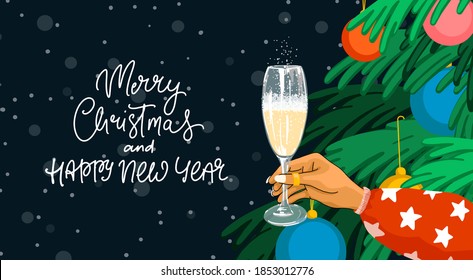 Merry Christmas and Happy New Year holiday greeting card, background, invitation, banner design. Cheers gesture. Christmas tree with baubles. Hand with champagne glass. Hand written lettering.