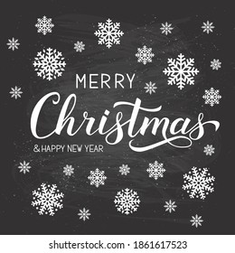 Merry Christmas and Happy New Year calligraphy hand lettering on chalkboard background with snowflakes. Winter holidays typography poster. Vector template for banner, greeting card etc.