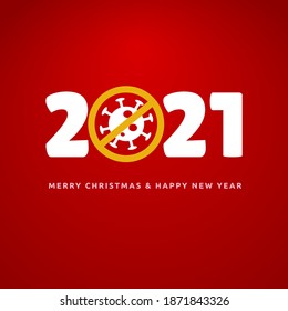 Merry Christmas And A Happy New Year 2021, Covid-19 Free Year. Life Without  COVID 19. Numer 2021 Cell Inside Cross Circle. Vector Ilolustration. Lettering Design New Year