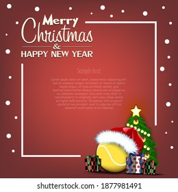 Merry Christmas and Happy New Year. Frame with tennis ball, Christmas tree and gift boxes. Greeting card design template with for new year. Vector illustration