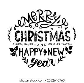 Merry Christmas, Happy New Year. Hand drawn lettering logo. Vintage greeting card.  Vector illustration.