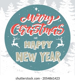 Merry Christmas and Happy New Year lettering. Vector Illustration. Text Merry Christmas for Holiday Greeting Gift Poster card. Typography design for banner
