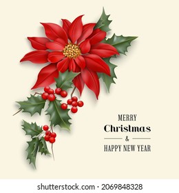 Merry Christmas and Happy new year greeting card with photorealistic Christmas star flower. Poinsettia flower and holly branches on a light backdrop