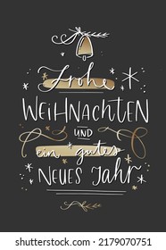 Merry Christmas and Happy New Year phrase in German language. Traditional winter holiday greeting message decorated with gold flourishes, bell, stars, snowflakes. Beautiful modern calligraphy design.