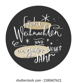 Merry Christmas and Happy New Year sticker design in German language. Black, white and gold gradient modern calligraphy greeting text to use for winter holiday product packaging or banner decoration.