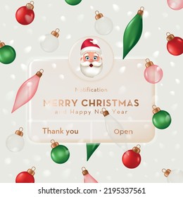 Merry Christmas and Happy New Year. 3D Reminder, Notifications page with Santa head and glass balls