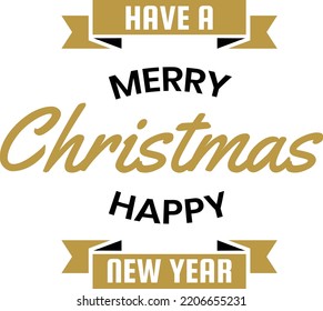 Merry Christmas and happy new year lettering and quote illustration isolated on background