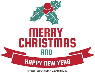 Merry Christmas and happy new year lettering and quote illustration isolated on background