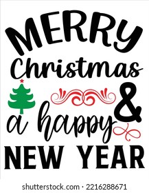 Merry Christmas A Happy New Year shirt print template, funny Xmas shirt design, Santa Claus funny quotes typography design