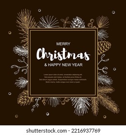 Merry Christmas and Happy New Year square frame with hand drawn golden evergreen branches and cones on black background. Vector illustration in sketch style