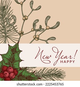 Merry Christmas and Happy New Year greeting card with hand drawn holly leaves and berries and mistletoe branches. Festive colorful background. Vector illustration in sketch style