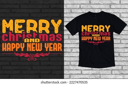 Merry Christmas and Happy New Year Typography T-shirt