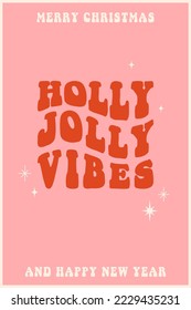 Merry Christmas and Happy New year. Holly jolly vibes in trendy retro cartoon style. Greeting cards, posters, prints, party invitations. Red and pink colors.