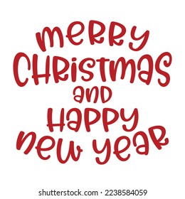 merry christmas and happy new year quote with hand lettering style white background. suitable for christmas greeting card , poster , t shirt