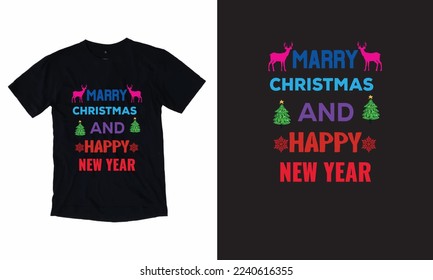 Merry Christmas And Happy New Year T-shirt custom Deign   