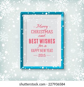 Merry Christmas and Happy New Year text label on a picture frame with snow and snowflakes. Greeting card. Vector illustration