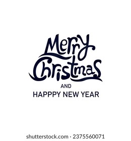 Merry Christmas and Happy New Year, holidays greeting card. Holiday logo. Typography for winter holidays. Calligraphy poster on textured background. Postcard motif