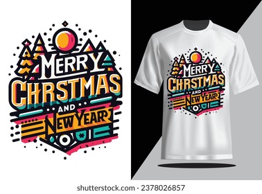 Merry Christmas and Happy New Year! T-shirt Design
