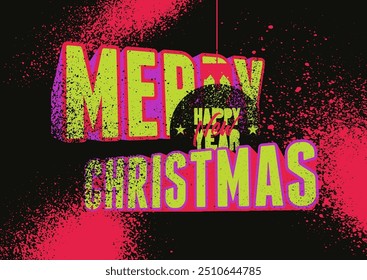 Merry Christmas and Happy New Year. Typographic vintage grunge style Christmas card or poster design. Vector illustration.