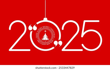 Feliz Navidades y Feliz Año Nuevo 2025 Blanco Texto dentro del número 0 diseñado como una chuchería de Navidad colgante, con comillas. Diseño blanco sobre fondo rojo.