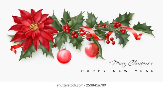 Merry Christmas and Happy New Year horizontal greeting card with photorealistic Christmas star flower. Poinsettia flower and holly branches with red glass balls and ribbon on a light backdrop
