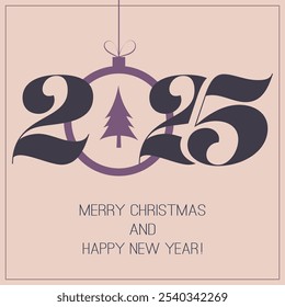 Merry Christmas and Happy New Year Greeting Card with Purple Pine Tree on a Christmas Ball, Creative Design Template for Best Wishes Cards, Year 2025