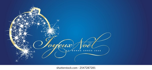 Feliz Navidades y feliz año Nuevo 2025 tarjeta de felicitación en francés. Hermosa luz dorada elegante tipografía de caligrafía de escritura de pincel. Ornamento blanco dorado de la bola de la Navidad del brillo