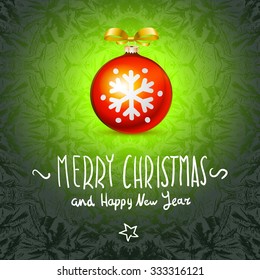 Merry Christmas, and Happy New Year! Card. ball toy. bow-knot ribbon