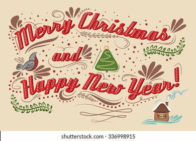 Merry Christmas and Happy New Year. Hand drawn Vintage Typography greeting card. Lettering. Vector/eps 10