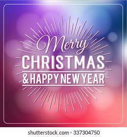 Merry Christmas and Happy New Year Calligraphic Design Label on defocus background. Holidays lettering for invitation, greeting card, prints and posters. Typographic design. Vector illustration.