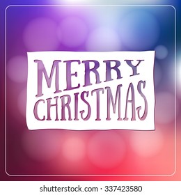 Merry Christmas and Happy New Year Calligraphic Design Label on defocus background. Holidays lettering for invitation, greeting card, prints and posters. Typographic design. Vector illustration.