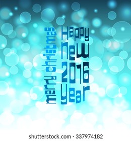 Merry Christmas and Happy New Year 2016, blurred christmas lights for Xmas holiday design