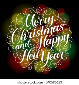 Merry Christmas and Happy New Year vector text on defocus background. Holidays lettering for invitation, greeting card, prints and posters. Hand drawn typographic inscription, christmas calligraphy